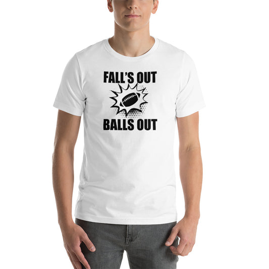 Falls Out, Balls Out black print T-Shirt