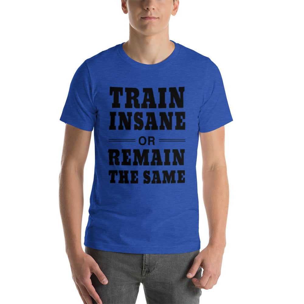 Train Insane T-Shirt