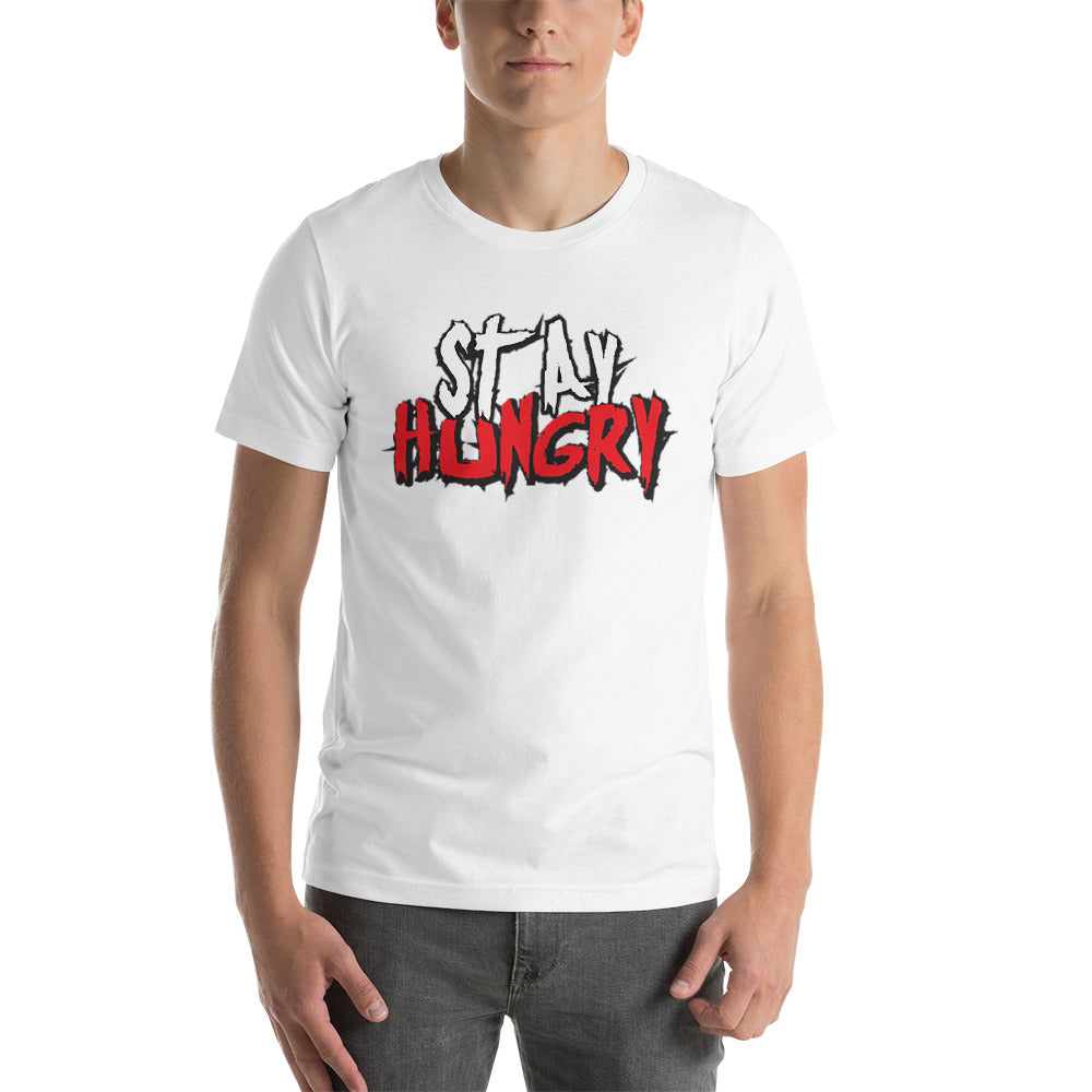 Stay Hungry T-Shirt