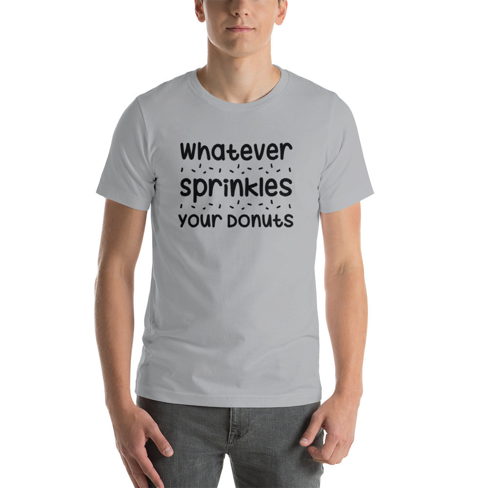 Whatever Sprinkles Your Donuts T-Shirt