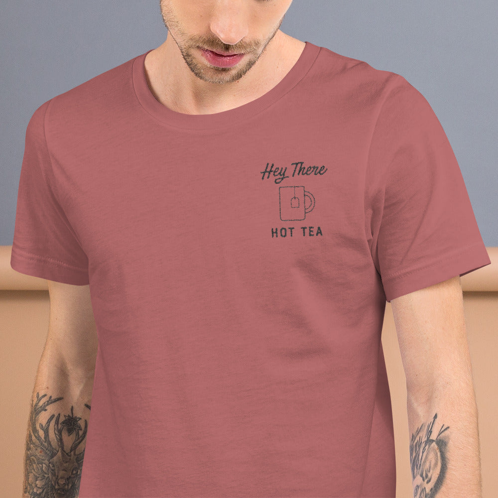 Hey There HOT TEA Unisex Tee