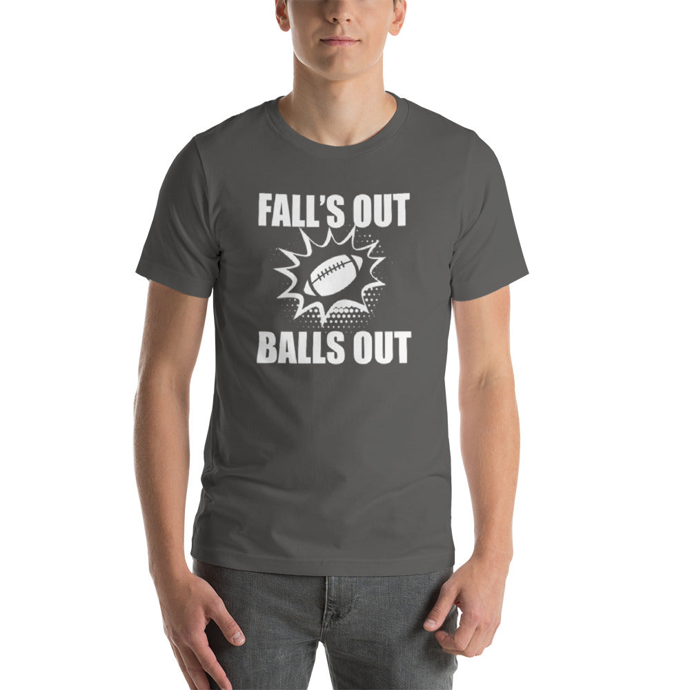 Fall’s Out, Balls Out white print T-Shirt