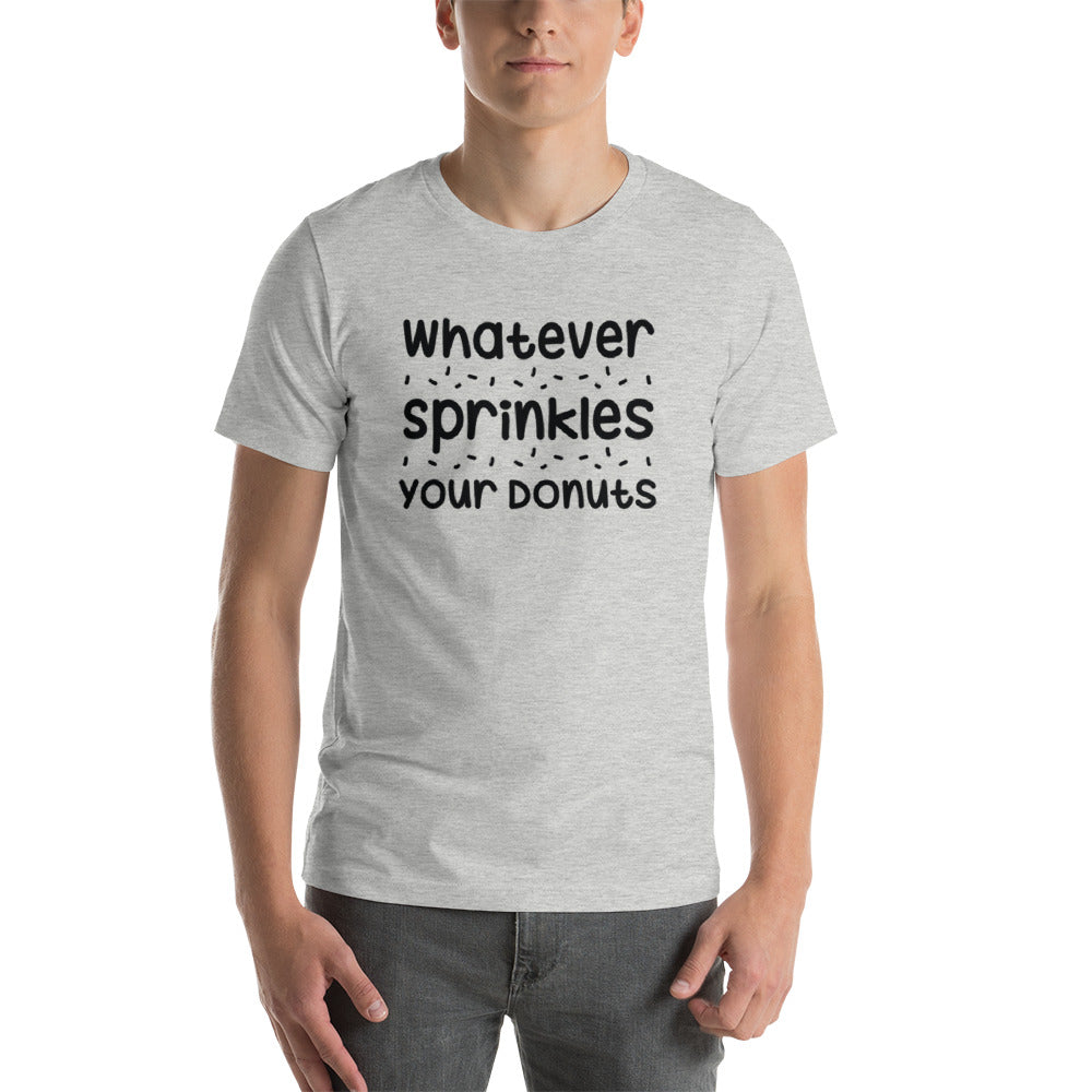 Whatever Sprinkles Your Donuts T-Shirt