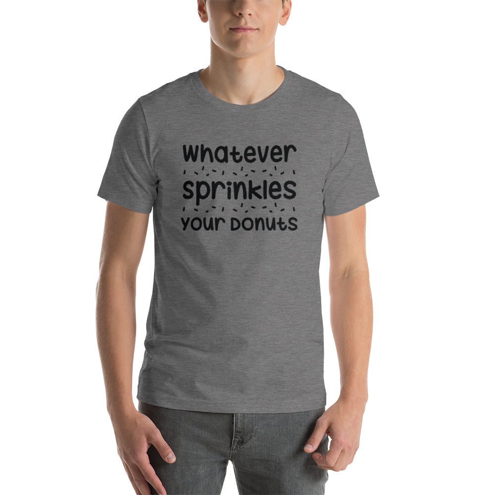 Whatever Sprinkles Your Donuts T-Shirt