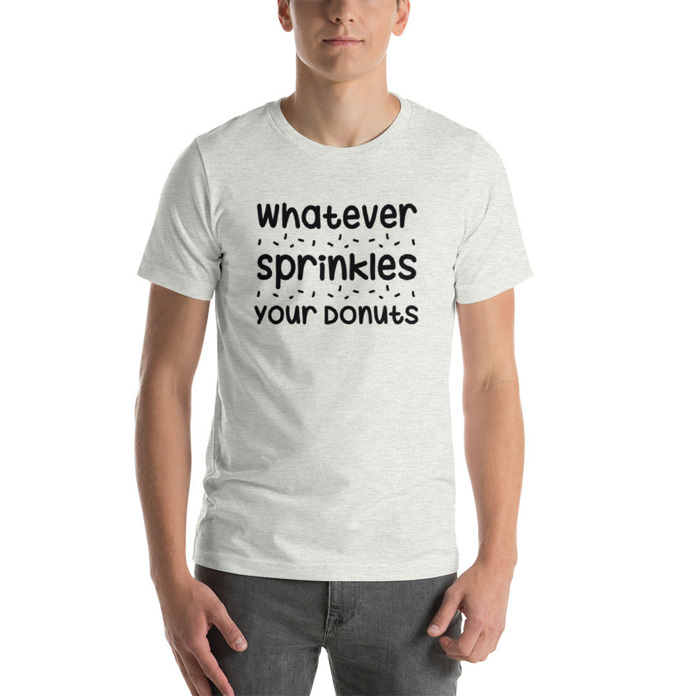Whatever Sprinkles Your Donuts T-Shirt