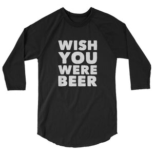 Wish You Were Beer Raglan