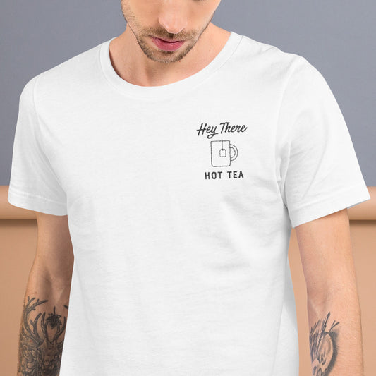 Hey There HOT TEA Unisex Tee